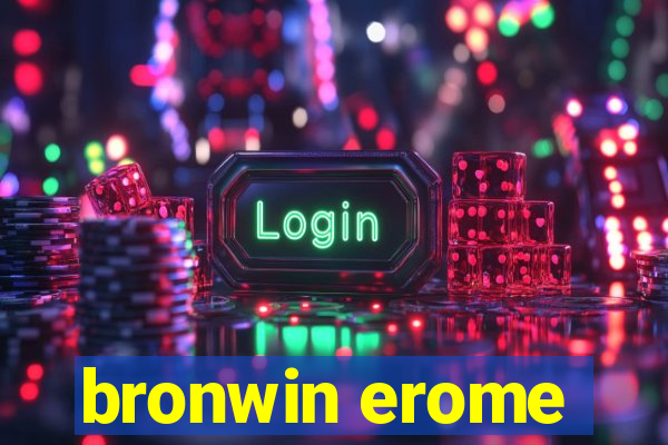 bronwin erome